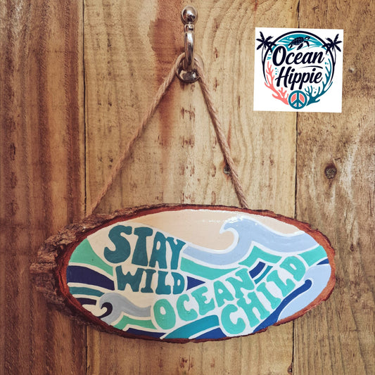 Stay Wild Ocean Child